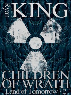 cover image of Children of Wrath (Book 2 of the Land of Tomorrow Post-Apocalyptic Series)